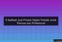 Read more about the article 5 Aplikasi Jual Produk Digital Terbaik untuk Pemula dan Profesional