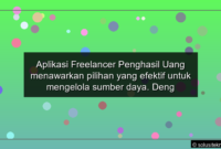 Read more about the article Aplikasi Freelancer Penghasil Uang menawarkan pilihan yang efektif untuk mengelola sumber daya. Dengan kombinasi platform