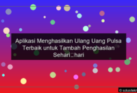 Read more about the article Aplikasi Menghasilkan Ulang Uang Pulsa Terbaik untuk Tambah Penghasilan Sehari‑hari