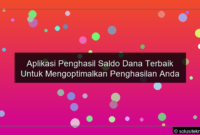 Read more about the article Aplikasi Penghasil Saldo Dana Terbaik Untuk Mengoptimalkan Penghasilan Anda